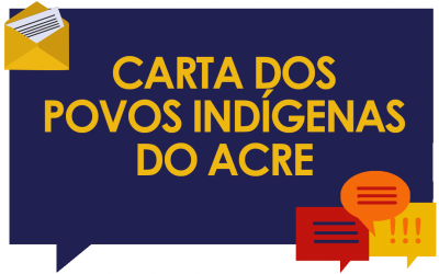 CARTA ABERTA DO COLETIVO INDÍGENA DO ACRE